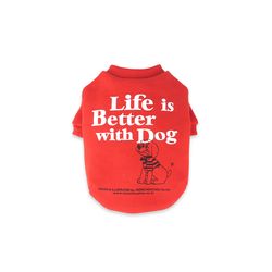 Life is Better with Dog Crewneck for dog Red